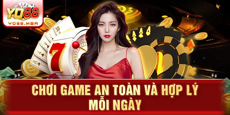 Chơi game an toàn và hợp lý mỗi ngày